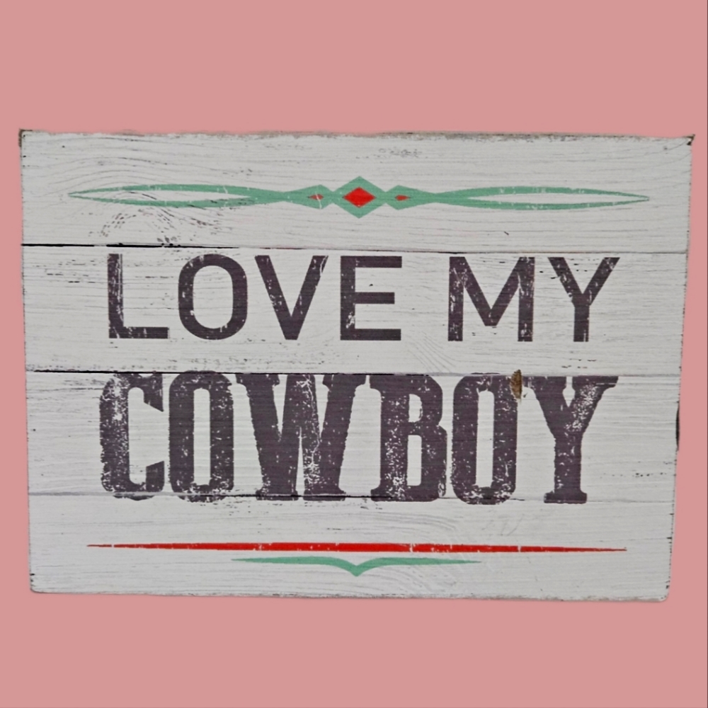 Love My Cowboy Wood Art
